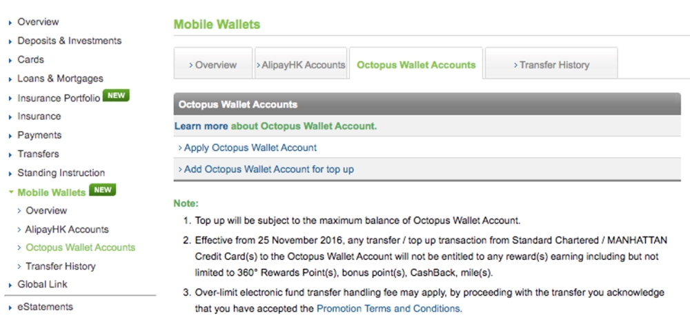 After login to Online Banking, go to ‘Mobile Wallets’ section. Select ‘Octopus Wallet Accounts’ then ‘Add Octopus Wallet Account for top up’. 